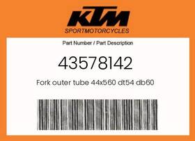 Ktm 43578142 Genuine Fork Outer Tube 44x560 Dt54 Db60 -