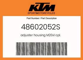 48602052s Ktm Genuine Adjuster Housing M20x1 Cpl. -