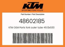 48602185 Ktm Genuine Fork Outer Tube 49.13x530 Dt54 Db60 -