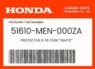 Honda Genuine Protector, Fr. Fork *white* 51610-MEN-000ZA. Fixed Price $42.64.