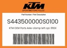 Ktm Genuine Axle-clamp Left Cpl. 65SX S443500000S0100. Fixed Price $350.06.