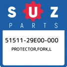 51511-29E00-000 Suzuki Protector,fork,l 5151129E00000, New Genuine Oem Part. Fixed Price $117.78.