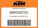Ktm Genuine Cartridge Left 690 Smc - 48601067S2. Fixed Price $527.43.