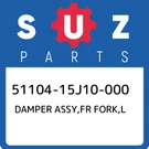 51104-15J10-000 Suzuki Damper Assy,fr Fork,l 5110415J10000, New Genuine Oem Part. Fixed Price $1562.00.
