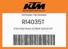 Ktm Genuine Screw Sleeve Kit - R14035T. Fixed Price $62.78.