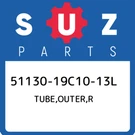 51130-19C10-13L Suzuki Tube,outer,r 5113019C1013L, New Genuine Oem Part. Fixed Price $463.58.