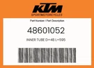 Ktm Genuine Inner Tube D=48 L=595 - 48601052. Fixed Price $310.32.