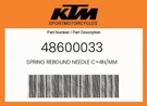 Ktm Genuine Spring Rebound Needle C=4N/MM - 48600033. Fixed Price $6.37.