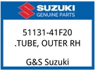 Suzuki Oem Part 51131-41F20 Tube, Outer Rh. Fixed Price $549.75.