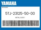 Yamaha Genuine Metal, Slide 5TJ-23125-50-00. Fixed Price $35.42.