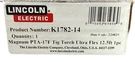 Lincoln Electric K1782-14 PTA-17F Tig Torch Ready-pak 12.5 1PC. Fixed Price $249.99.