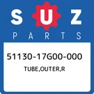 51130-17G00-000 Suzuki Tube,outer,r 5113017G00000, New Genuine Oem Part. Fixed Price $601.42.
