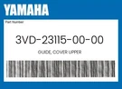 Yamaha Genuine Guide, Cover Upper 3VD-23115-00-00. Fixed Price $11.45.