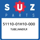 51110-01H10-000 Suzuki Tube,inner,r 5111001H10000, New Genuine Oem Part. Fixed Price $836.96.