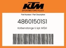 Ktm Genuine Kolbenstange Li. Kpl. M12X1 - 48601501S1. Fixed Price $341.45.