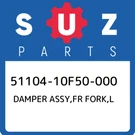 51104-10F50-000 Suzuki Damper Assy,fr Fork,l 5110410F50000, New Genuine Oem Part. Fixed Price $1052.47.