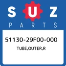 51130-29F00-000 Suzuki Tube,outer,r 5113029F00000, New Genuine Oem Part. Fixed Price $897.10.