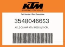 Ktm Genuine Axle Clamp 65SX L/s Cpl. - 35480466S3. Fixed Price $326.87.