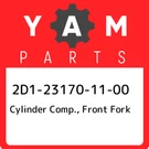 2D1-23170-11-00 Yamaha Cylinder Comp., Front Fork 2D1231701100, New Genuine Oem. Fixed Price $735.50.