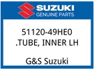 Suzuki Oem Part 51120-49HE0 .tube, Inner Lh. Fixed Price $345.88.