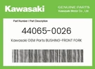 Kawasaki Genuine Bushing-front Fork 44065-0026. Fixed Price $24.17.