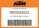 Ktm Genuine Top Triple Clamp X=22MM - 78101034022. Fixed Price $148.19.
